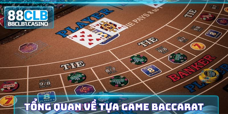 Những thông tin cơ bản cần biết về trò chơi Baccarat
