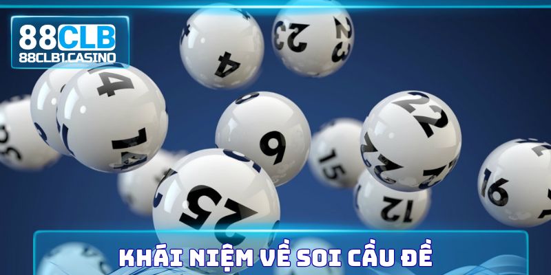 Khái niệm về soi cầu đề