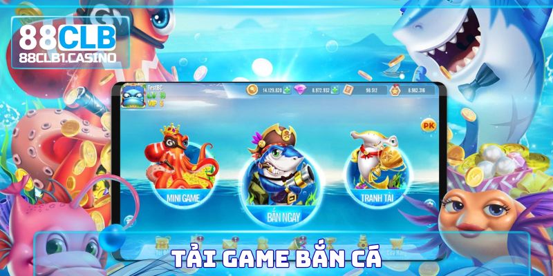 Tải Game Bắn Cá