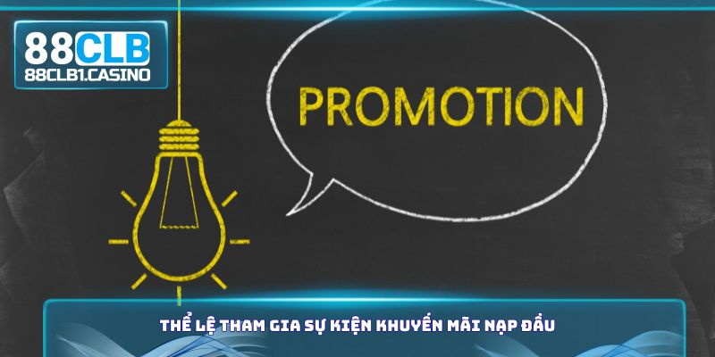 Thể lệ tham gia sự kiện khuyến mãi nạp đầu